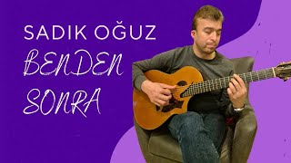 Benden Sonra - Sadık Oğuz (Rıza Tamer) Guitar Cover