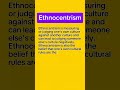 Understanding Ethnocentrism: Definitions and Examples