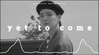 Bts - Yet To Come (𝒔𝒍𝒐𝒘𝒆𝒅 𝒏 𝒓𝒆𝒗𝒆𝒓𝒃)