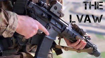 The LVAW (Low Visibility Assault Weapon)