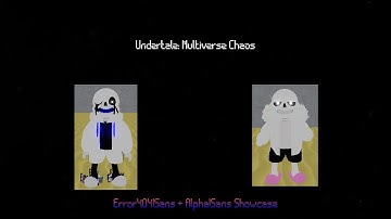 Error404!Sans + Alpha!Sans [Showcase] [Undertale: Multiverse Chaos]