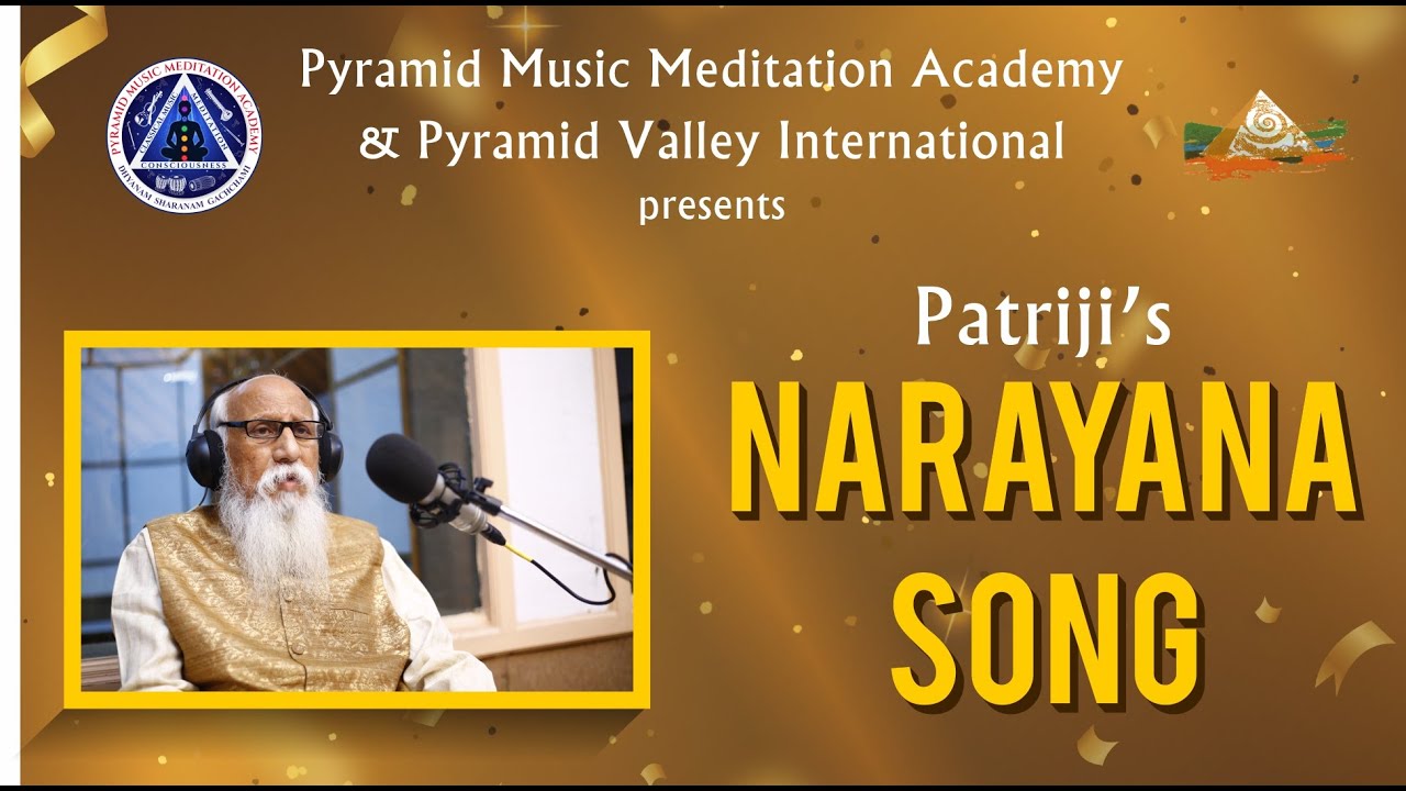 Patriji's NARAYANA Song | Pyramid Music Meditation Academy & Pyramid Valley International
