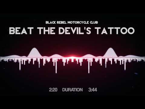 Black Rebel Motorcycle Club - Beat the Devil's Tattoo