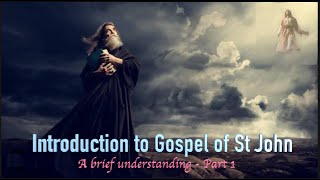 Gospel of St John - Introduction Part 1