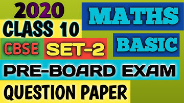 10th MATHS ( BASIC ) || Pre-Board Exam Set-2 || CBSE Board 2020 || Question Paper Maths Class 10
