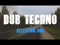 DUB TECHNO || Selection 056 ||  Suburban Vibes