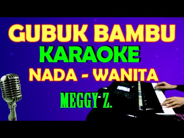 GUBUK BAMBU - Meggy Z KARAOKE Nada Wanita, HD class=