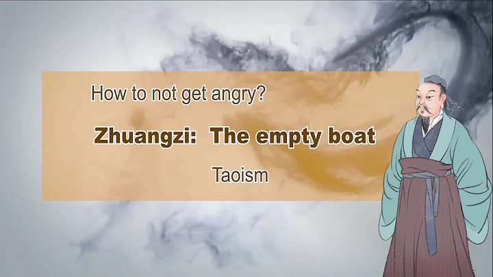[Taoism] How to not get angry - Empty Boat - Zhuangzi - DayDayNews