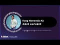 Ogie Alcasid - Kung Mawawala Ka (Official Music Visualizer)