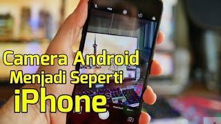 Cara ubah kamera android menjadi iPhone screenshot 4