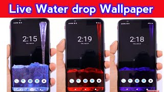 Live Water drop Wallpaper | Live water fall wallpaper Apply for all mobile screenshot 2