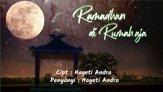 Ramadhan di Rumah aja - Hayeti Andra