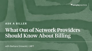 What Out of Network Providers Should Know About Insurance Billing  SimplePractice