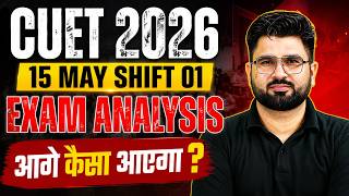 CUET Physics Paper Analysis 2026 🔥15 May Exam Shift 01 Easy Paper | Next Shifts Tough?