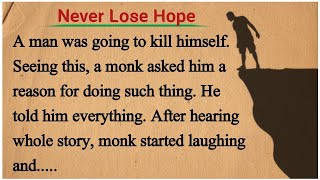 Learn English Through Story🔥 | Improve Your English | English Story (56) - Never Lose Hope