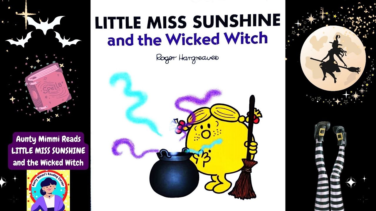 LITTLE MISS SUNSHINE and the Wicked Witch, Read By Aunty Mimmi.. Childrens Storytime :)