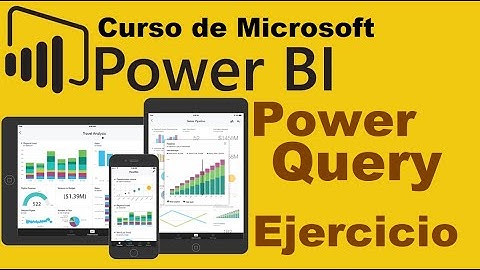 Curso de Microsoft Power BI desde cero | POWER QUERY, EJERCICIO (video 14)