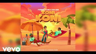 Fiokee, SIMI, Oxlade - Koni Koni (Official Audio)