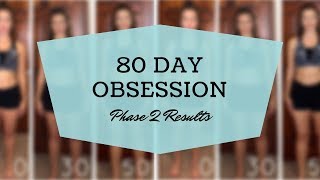 80 Day Obsession: Phase 2 Transformation Results
