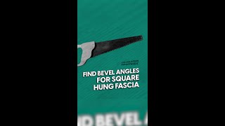 Find Bevel Angles for Square Hung Fascia