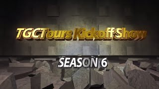 TGCTours Kickoff Season 6