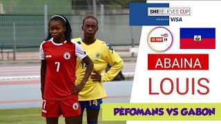 Abaina Louis vs Gabón she believe cup / Super pèfomans fas gabonèz yo | HD