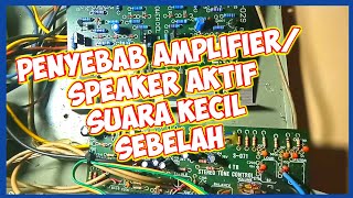 Cara memperbaiki amplifier atau speaker aktif suara kecil sebelah