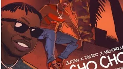 Zlatan – Cho Cho ft. Mayorkun & Davido (Official Video Lyrics)