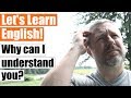 Why Can't I Understand Native English Speakers, But I Can Understand You?
