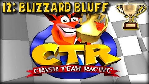 Crash Team Racing PS1 Episode 12 Blizzard Bluff Trophy Race