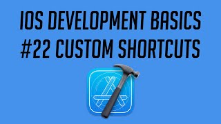 iOS Development, #22: Custom Keyboard Shortcuts