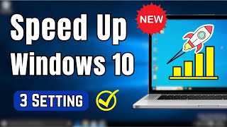 Speed Up Your Windows 10 Performance (Best 3 Settings)