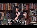 Caitlin Doughty, "From Here To Eternity"