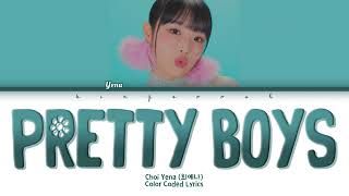 YENA (예나) - Pretty Boys Lyrics (Color Coded/Lyrics/가사)
