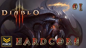 Diablo 3 Hardcore with Force: So It Begins (Gameplay) Part 1