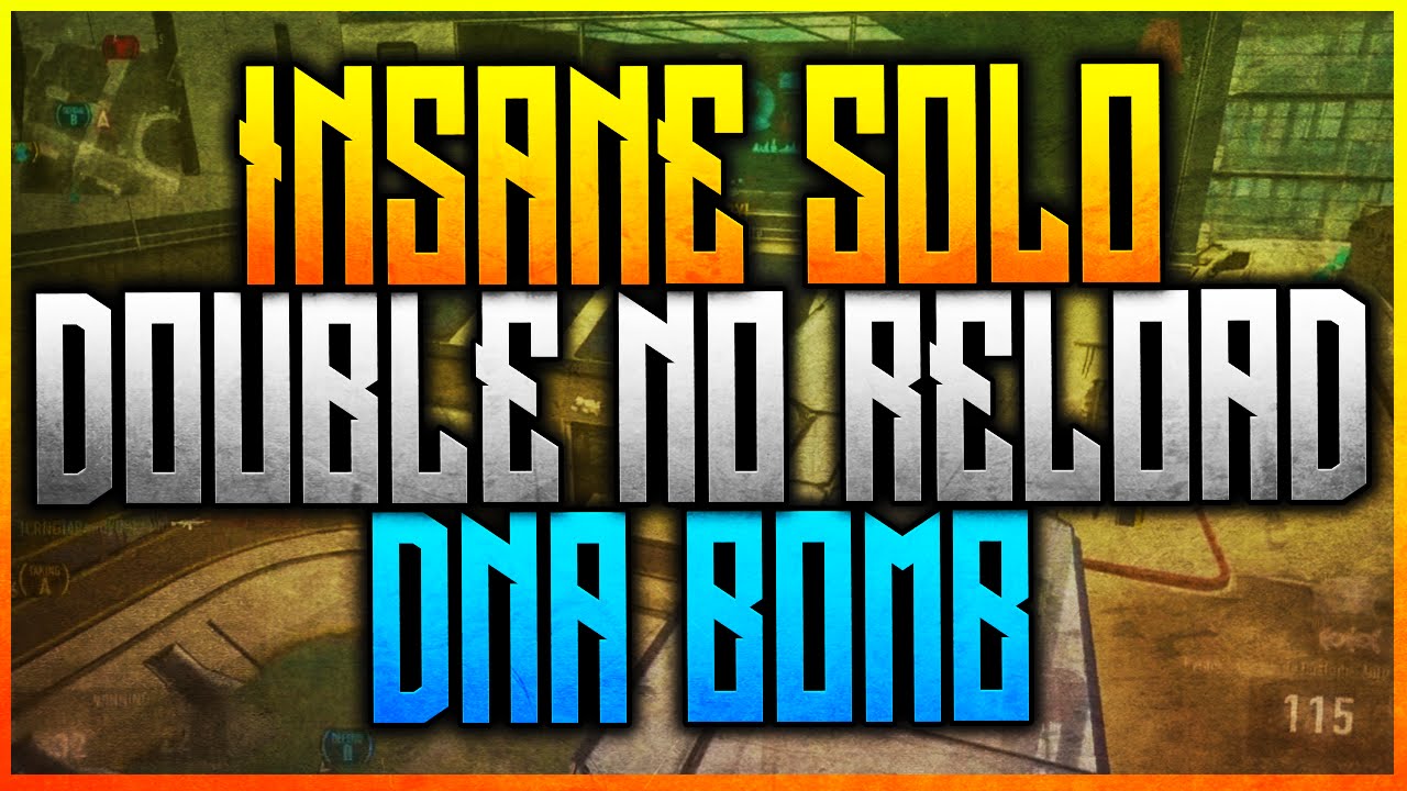 Insane Solo Double No Reload DNA Bomb!