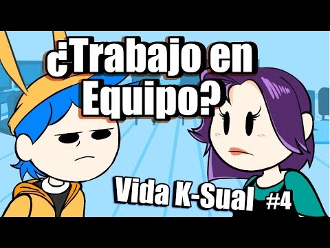 Vida K-Sual #4 "Trabajo en Equipo"