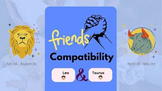 Leo boy & Taurus boy | FRIENDSHIP COMPATIBILITY