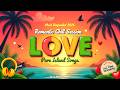 Best Reggae Love Songs 💖 Romantic Chill Session #333 | Reggae Songs Mix🎶