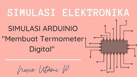 SIMULASI ARDUINO MENGGUNAKAN TINKERCAD | Membuat Termometer Digital | Novie Utami P
