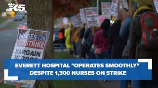 Everett hospital 'operates smoothly,' despite 1,300 nurses on the picket line
