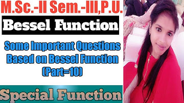 Some Important Questions of Bessel Function ( Part = 10 ) l Special Function l Sheewali Garg l