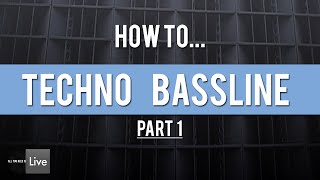 How to Write a TECHNO BASSLINE Part 1 ( Ableton Tutorial / Techno )