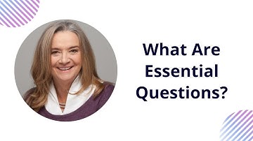 What Are Essential Questions?