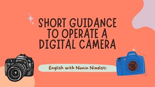 Procedure text | Short guidance to operate a digital camera