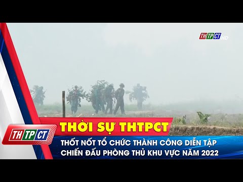 Video Thốt Nốt tổ chức thành công diễn tập chiến đấu phòng... - youtube
