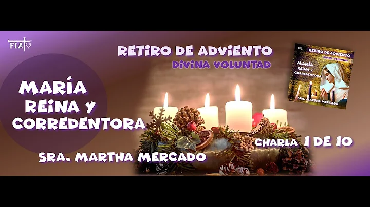 01 de 10 I Retiro Adviento 2016 I Sra. Martha Merc...