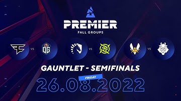 BLAST Fall Groups 2022, Gauntlet: Semifinals w. FaZe vs OG, Liquid vs NIP, Vitality vs G2