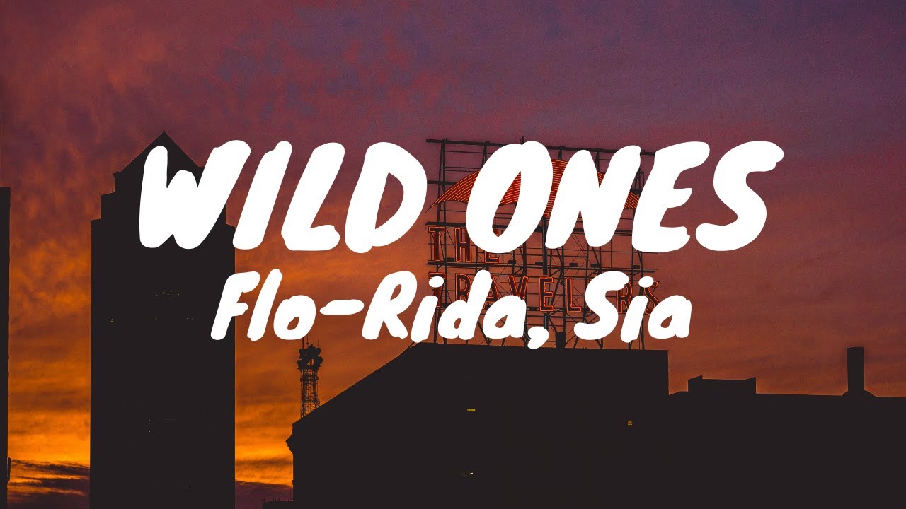 Wild Ones ft. Sia (Tradução em Português) – Flo Rida