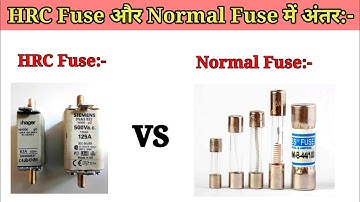 Difference HRC Fuse and Normal Fuse | Electrical Interview Question